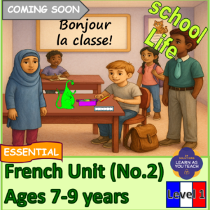 Ages 7-9: French Unit - School Life