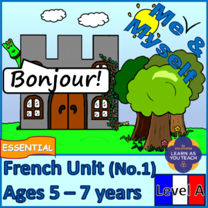 Ages 5-7: French Unit - Me & Myself