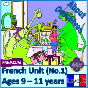 AGES 9-11: FRENCH PREMIUM UNIT - ABOUT OURSELVES
