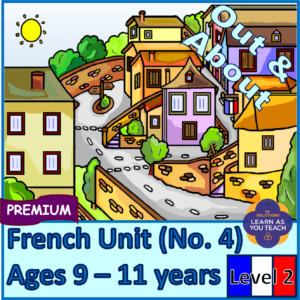 Ages 9-11: French Premium Unit - Out and About