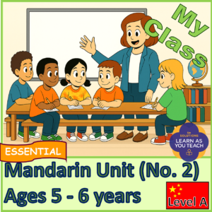 Ages 5-6: Mandarin Unit - My Class