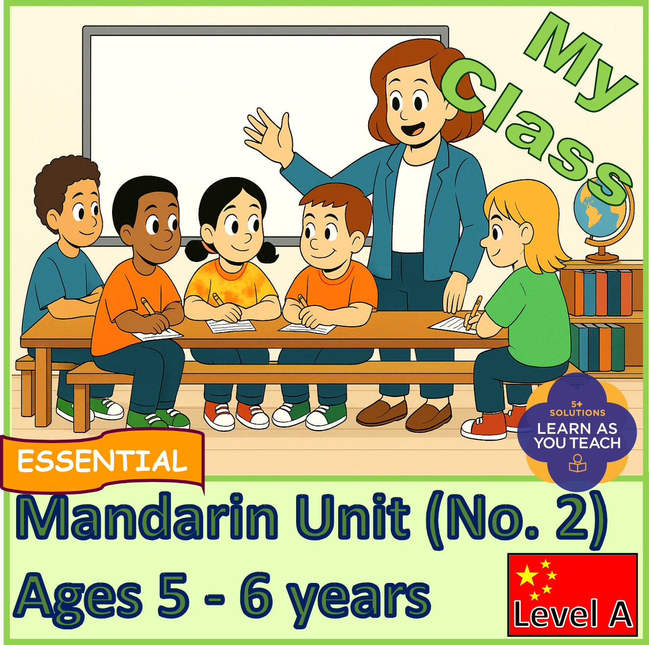 Ages 5-6: Mandarin Unit - My Class
