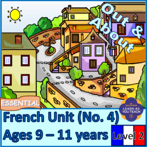 Ages 9-11: French Unit - Out and About